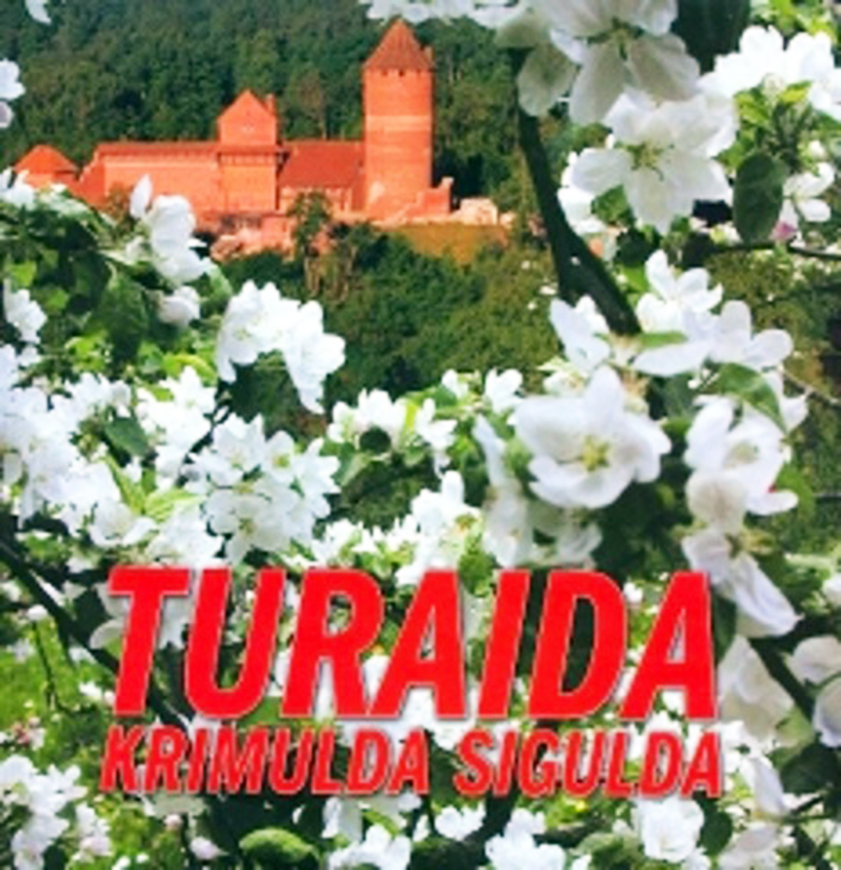 A. Bērziņš. Foto albums "Turaida.Krimulda. Sigulda", 2002. gads. TMR ZB 3098