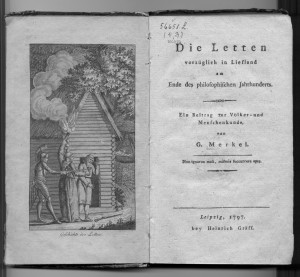 Garlība Merķeļa grāmata “Latvieši, sevišķi Vidzemē, filozofiskā gadsimteņa beigās” izdota 1797. gadā Leipcigā