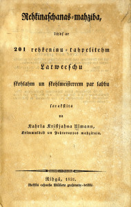 Rīgā 1831. gadā izdotās grāmatas “Rēķināšanas-mācība līdz ar 201 rēķeniņu tāpelītēm Latviešu skolām un skolmeistariem par labu sarakstīta no Kahrla Kristjahna Ullmann, Krimmuldes un Pehteruppes mahzitaja” titullapa 